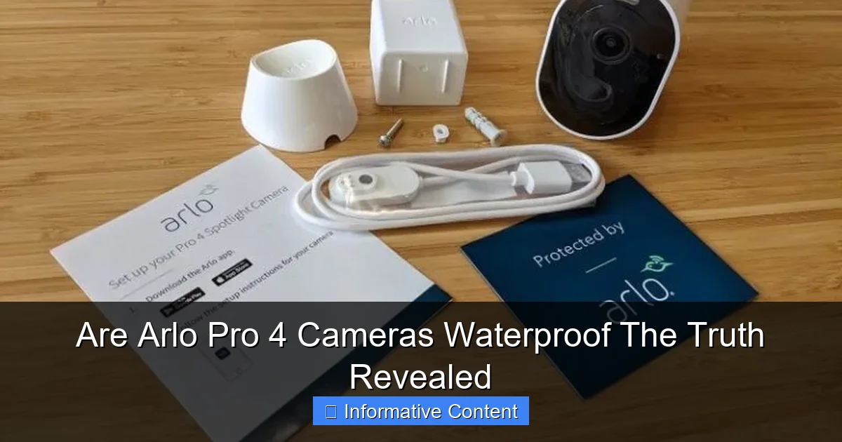 Are Arlo Pro 4 Cameras Waterproof The Truth Revealed