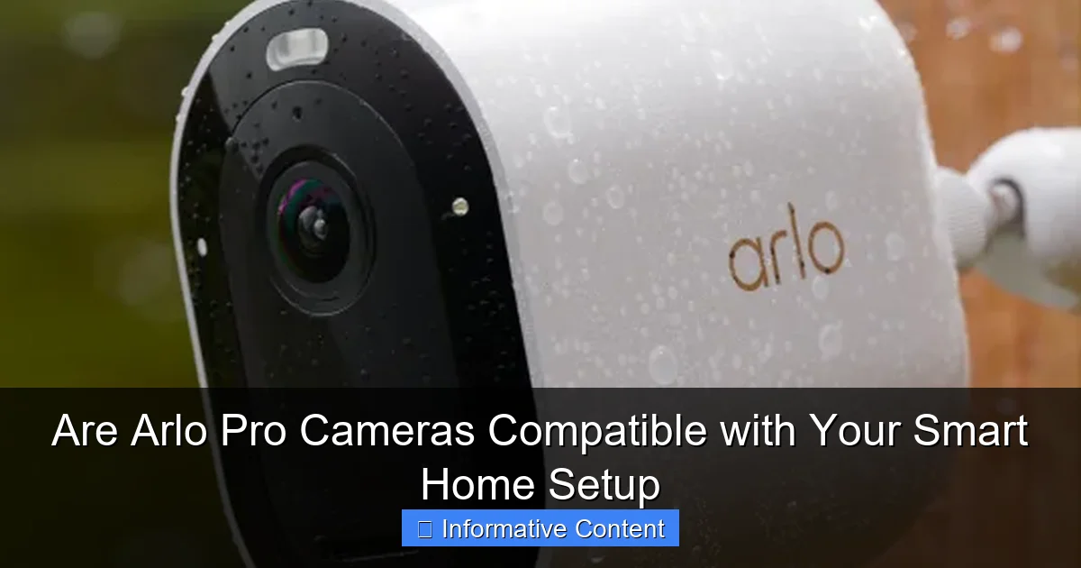 Are Arlo Pro Cameras Compatible with Your Smart Home Setup