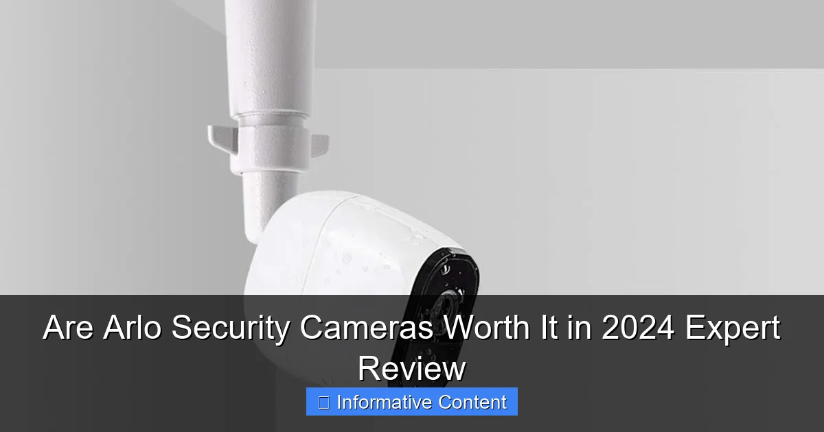 Are Arlo Security Cameras Worth It in 2024 Expert Review