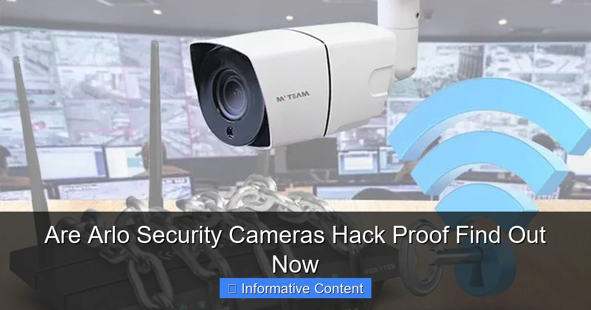 Are Arlo Security Cameras Hack Proof Find Out Now