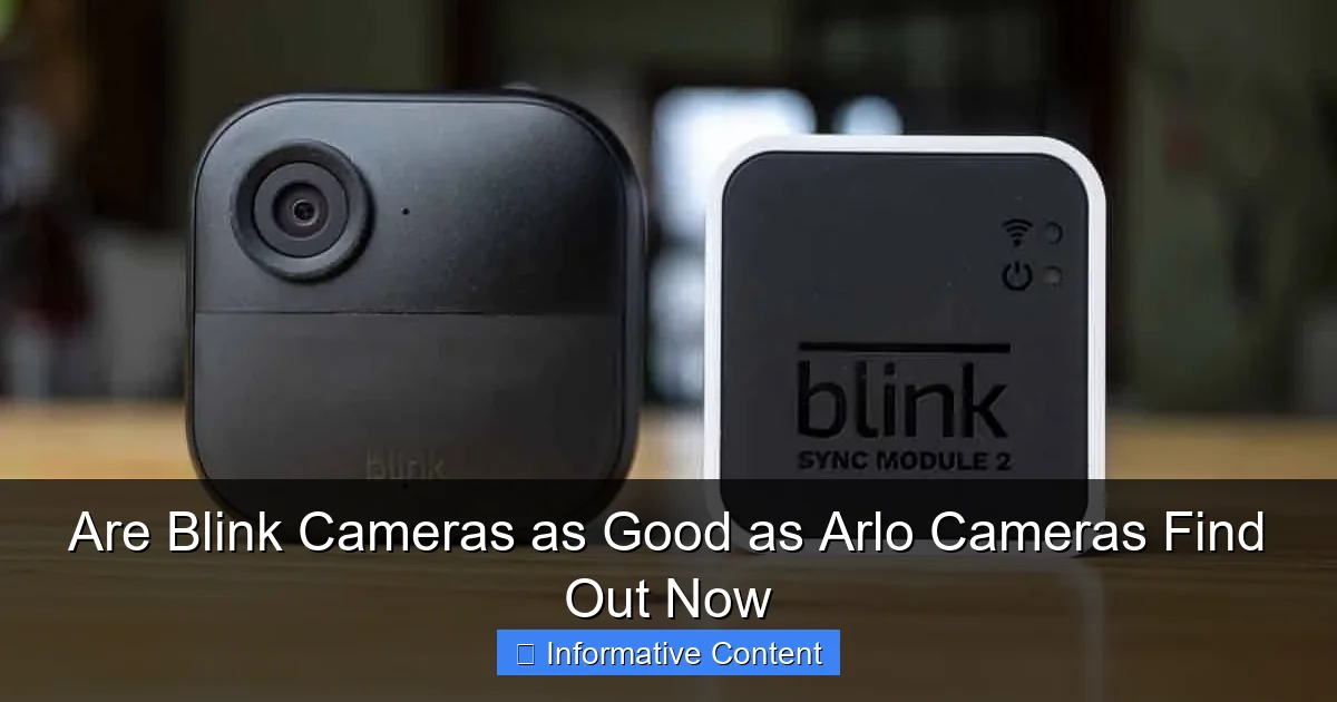Are Blink Cameras as Good as Arlo Cameras Find Out Now