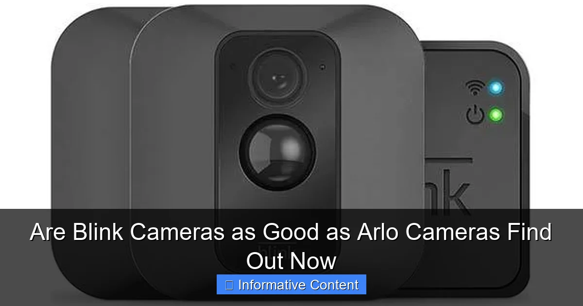 Are Blink Cameras as Good as Arlo Cameras Find Out Now