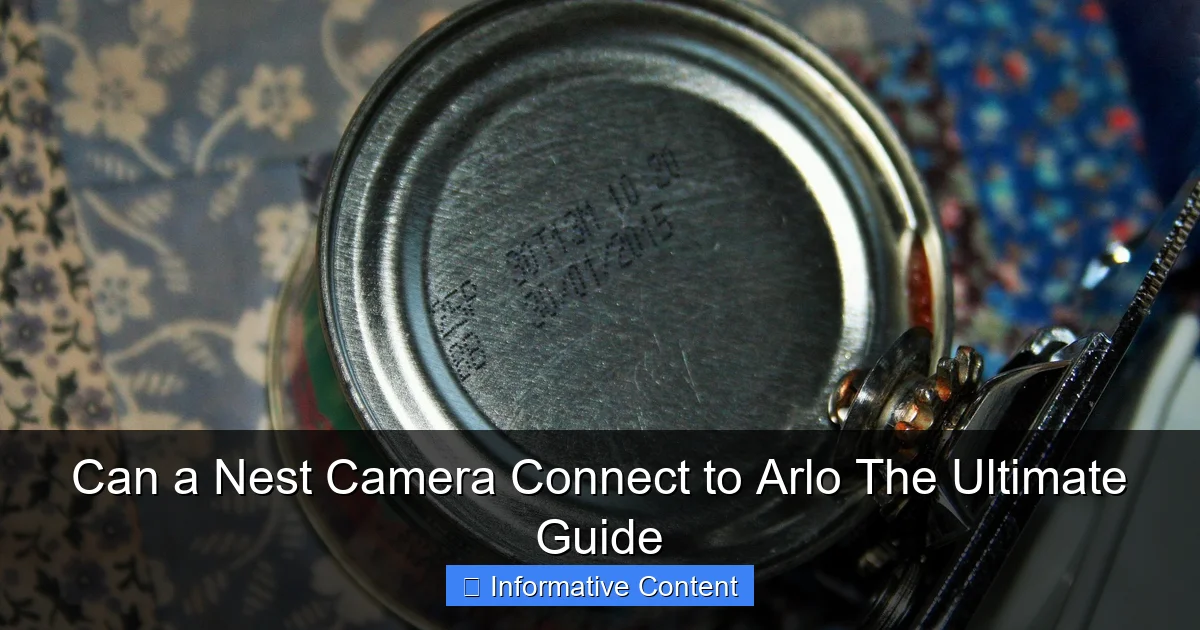 Can a Nest Camera Connect to Arlo The Ultimate Guide