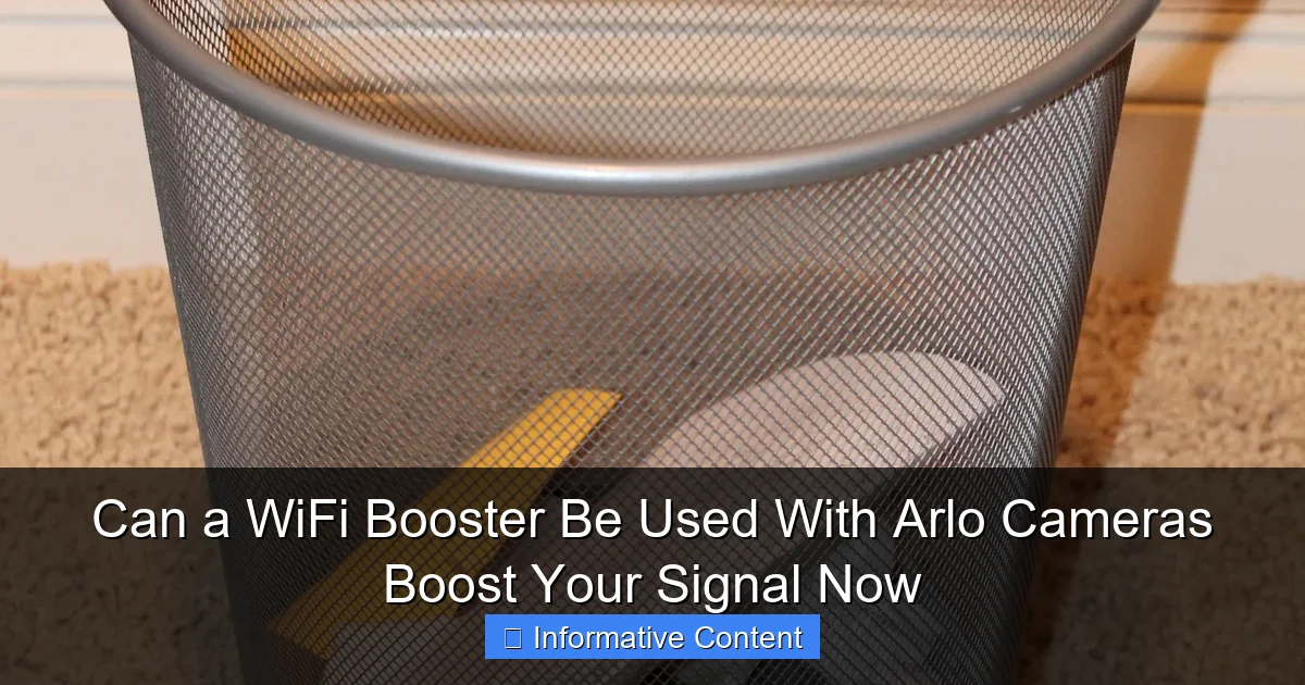 Can a WiFi Booster Be Used With Arlo Cameras Boost Your Signal Now
