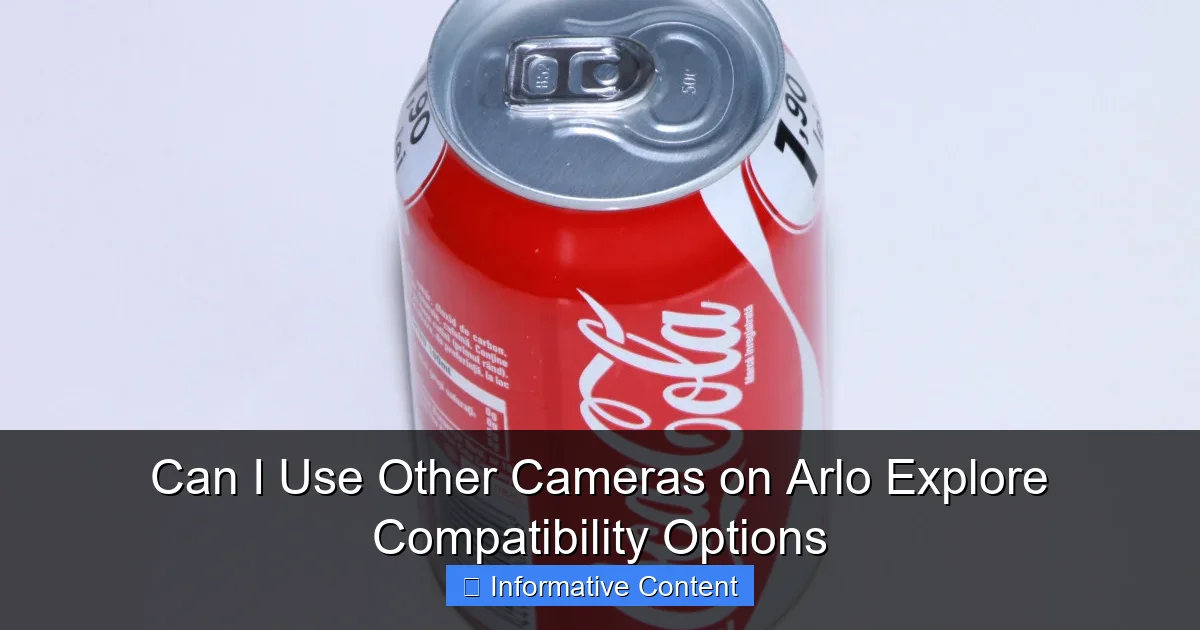 Can I Use Other Cameras on Arlo Explore Compatibility Options