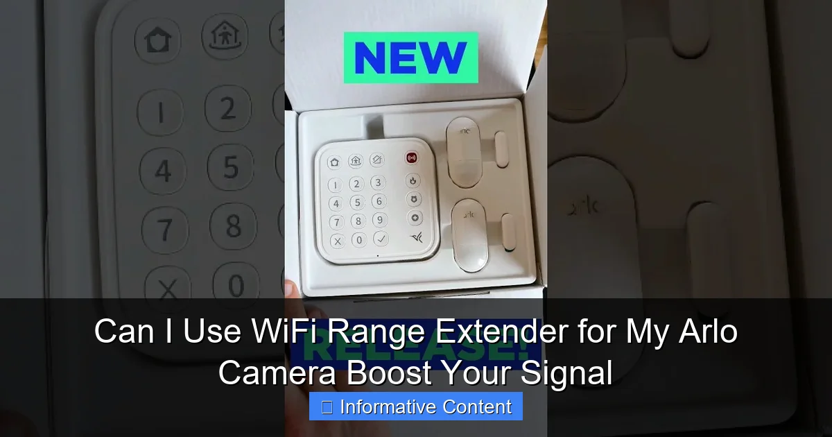 Can I Use WiFi Range Extender for My Arlo Camera Boost Your Signal