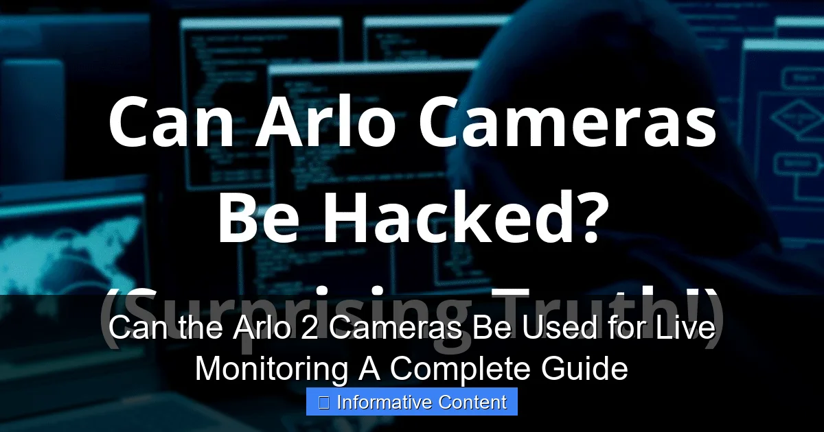 Can the Arlo 2 Cameras Be Used for Live Monitoring A Complete Guide