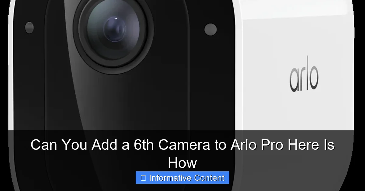 Can You Add a 6th Camera to Arlo Pro Here Is How