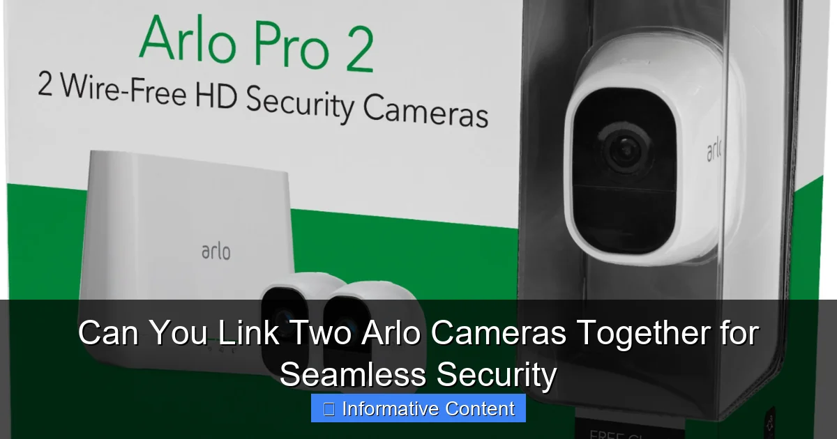 Can You Link Two Arlo Cameras Together for Seamless Security
