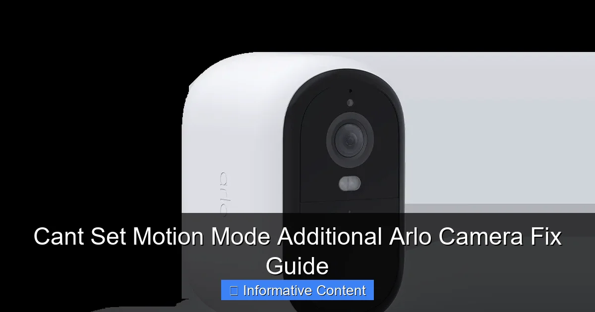 Cant Set Motion Mode Additional Arlo Camera Fix Guide