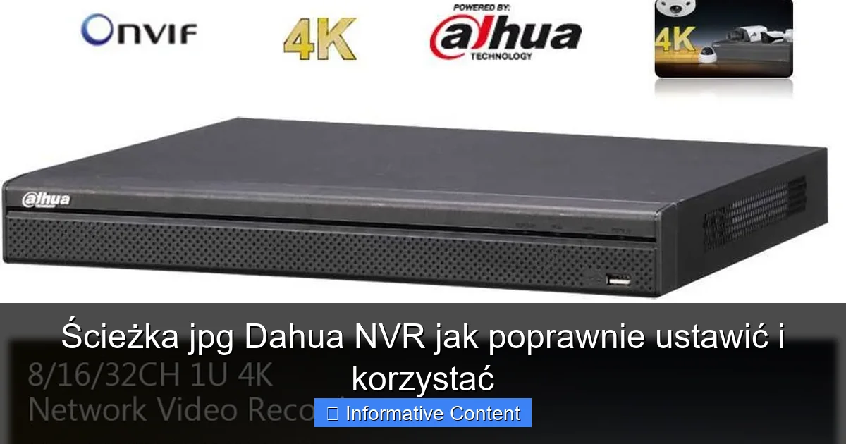 Ścieżka jpg Dahua NVR jak poprawnie ustawić i korzystać