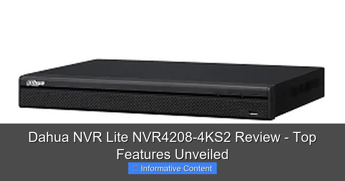 Dahua NVR Lite NVR4208-4KS2 Review - Top Features Unveiled