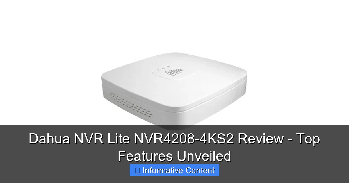 Dahua NVR Lite NVR4208-4KS2 Review - Top Features Unveiled