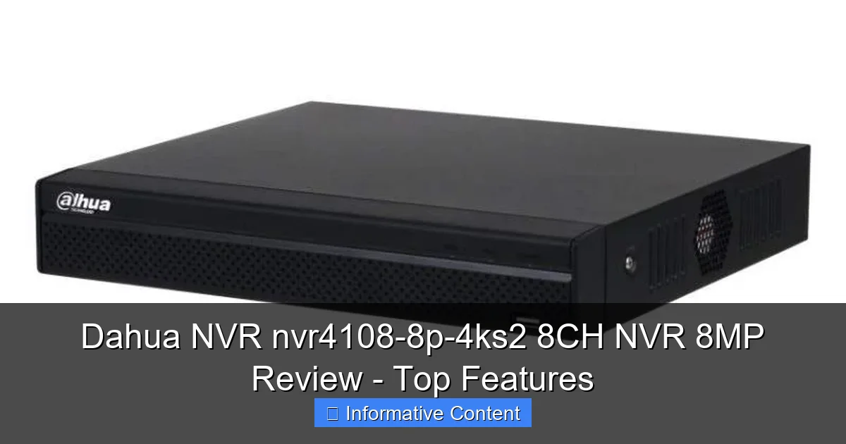 Dahua NVR nvr4108-8p-4ks2 8CH NVR 8MP Review - Top Features