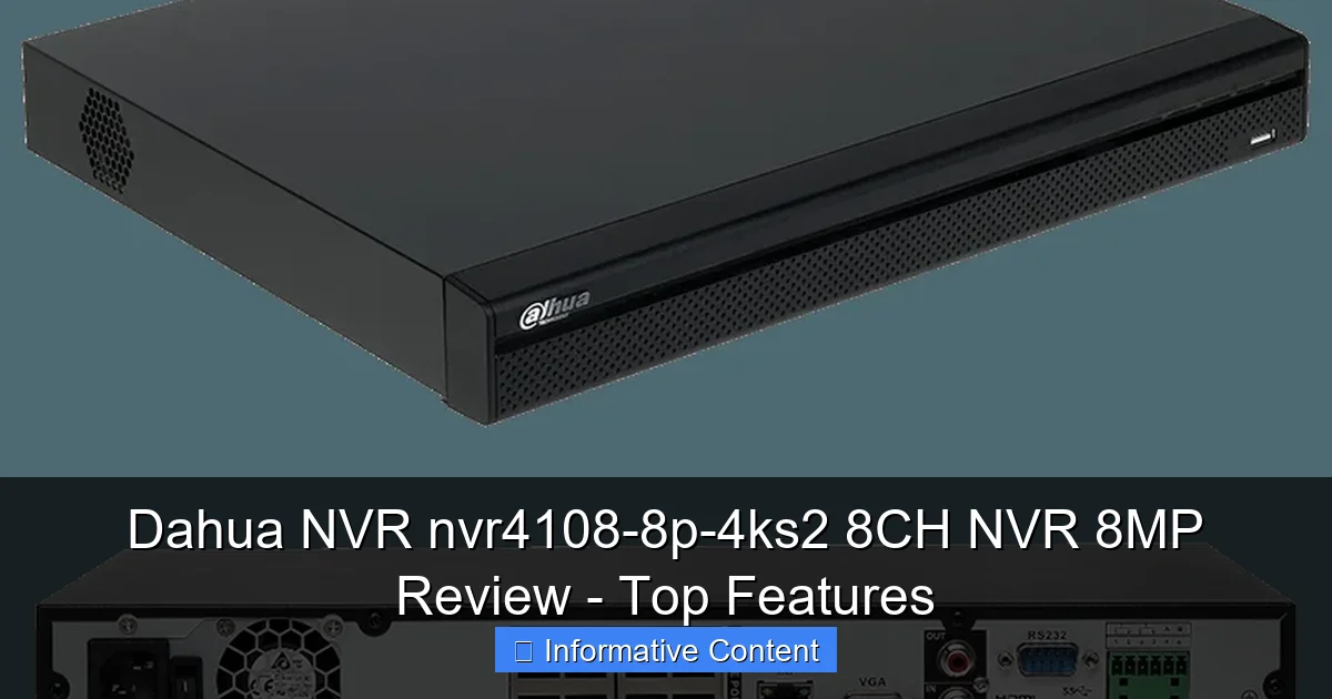 Dahua NVR nvr4108-8p-4ks2 8CH NVR 8MP Review - Top Features
