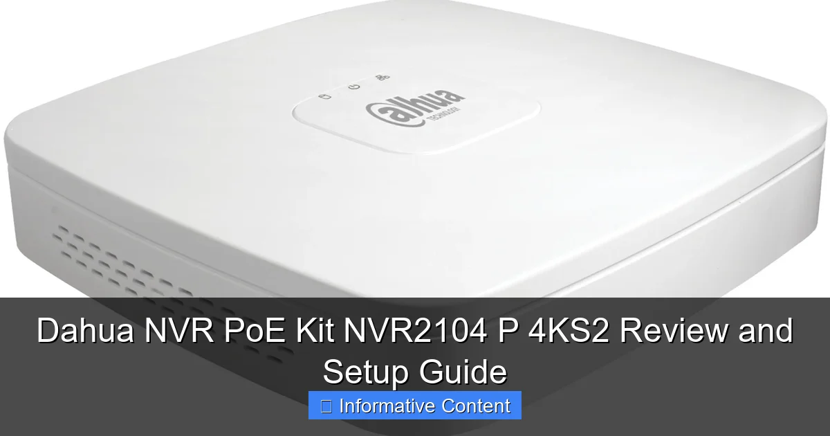 Dahua NVR PoE Kit NVR2104 P 4KS2 Review and Setup Guide