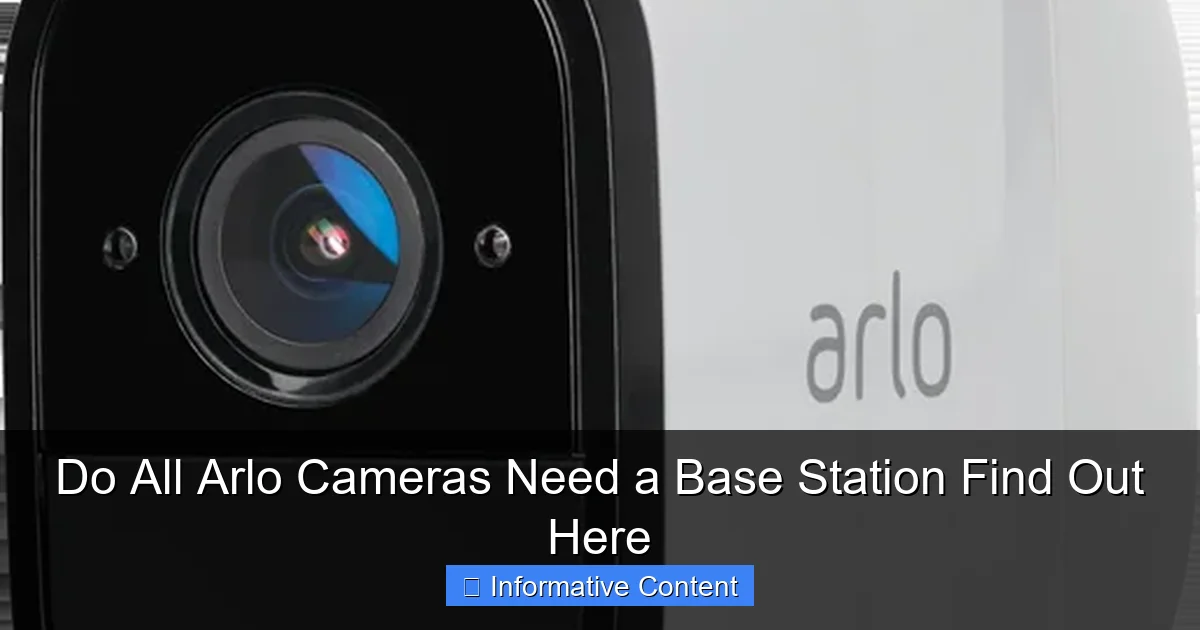Do All Arlo Cameras Need a Base Station Find Out Here