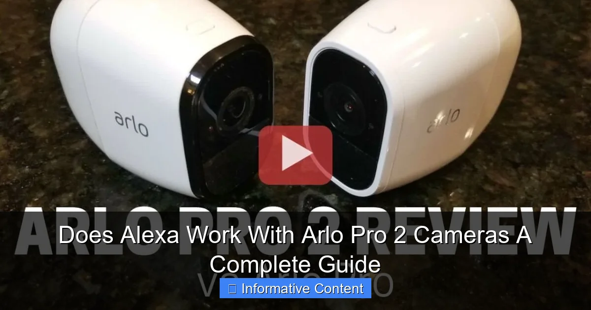 Does Alexa Work With Arlo Pro 2 Cameras A Complete Guide