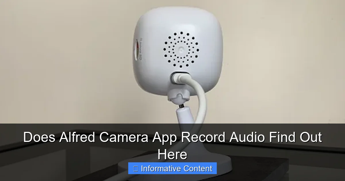 Does Alfred Camera App Record Audio Find Out Here
