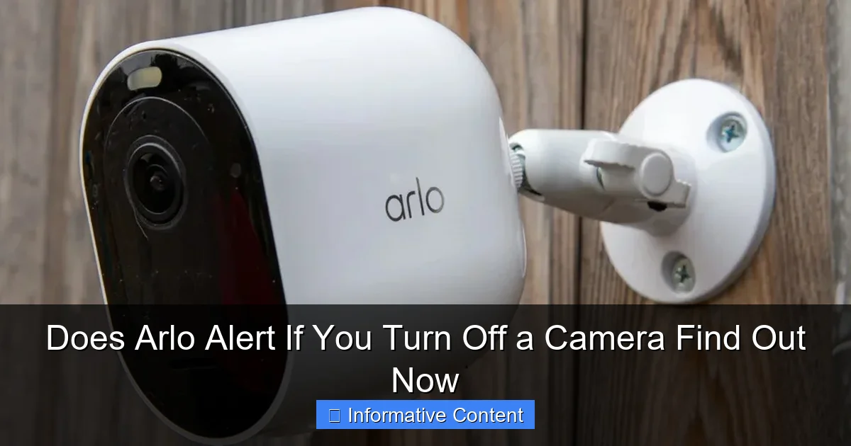 Does Arlo Alert If You Turn Off a Camera Find Out Now