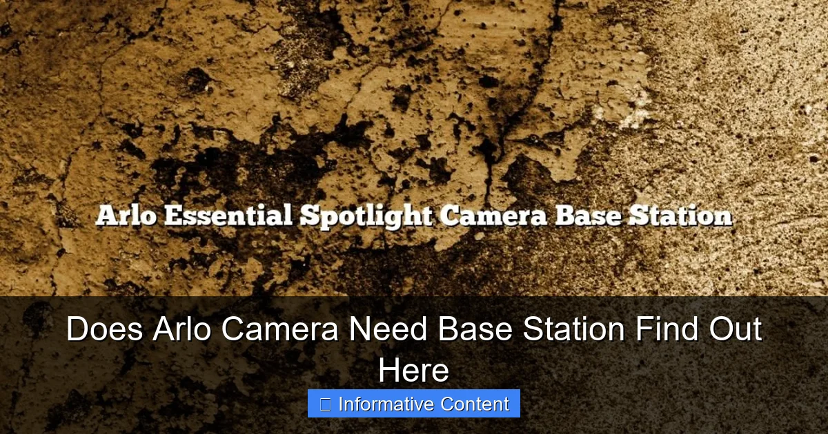 Does Arlo Camera Need Base Station Find Out Here