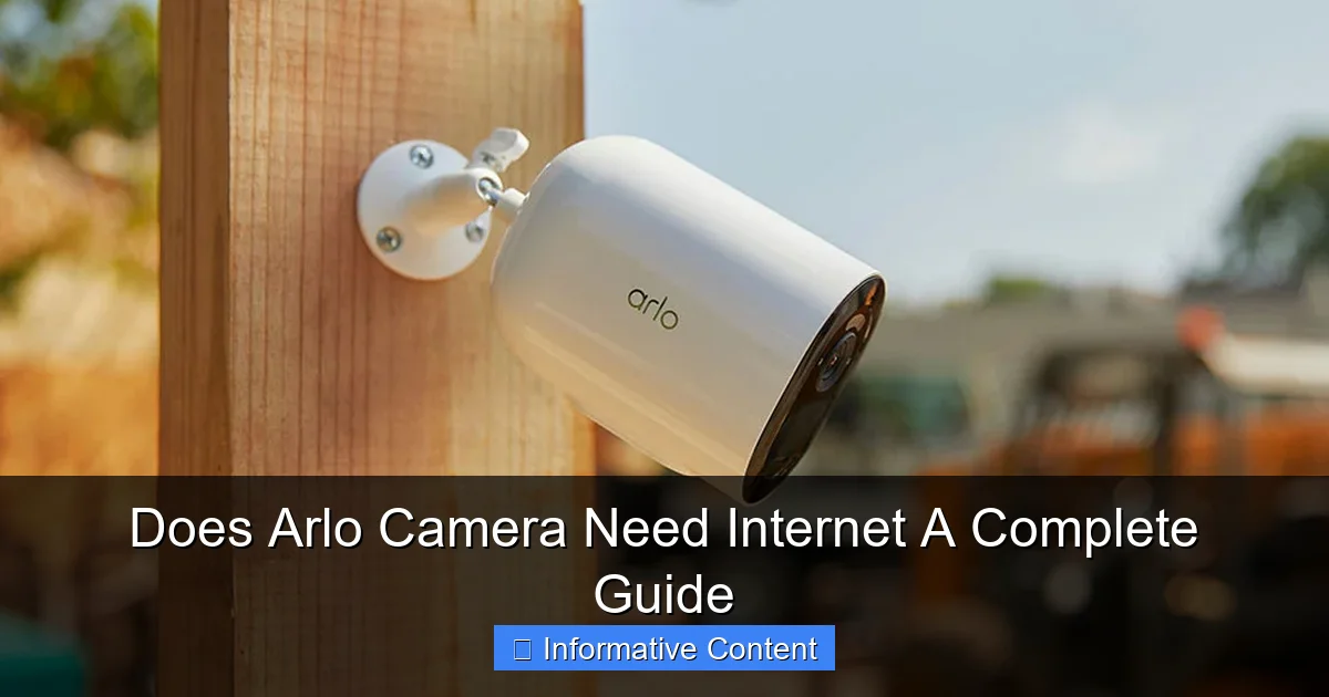 Does Arlo Camera Need Internet A Complete Guide