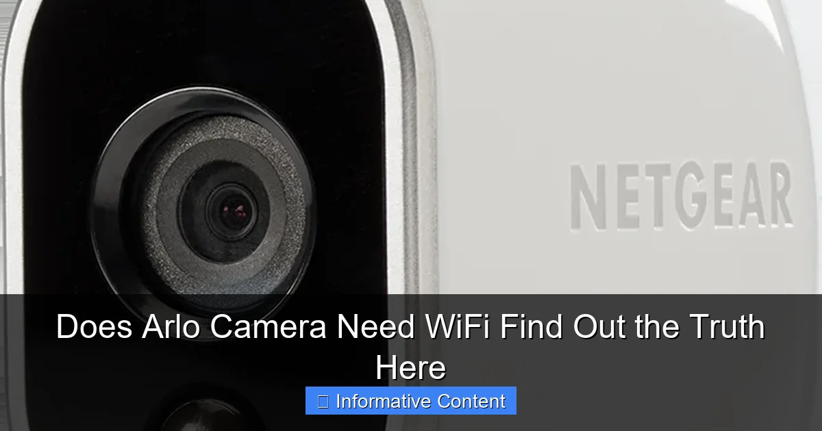 Does Arlo Camera Need WiFi Find Out the Truth Here