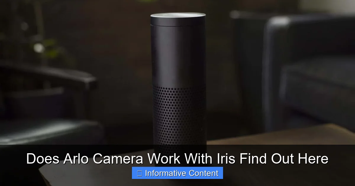 Does Arlo Camera Work With Iris Find Out Here