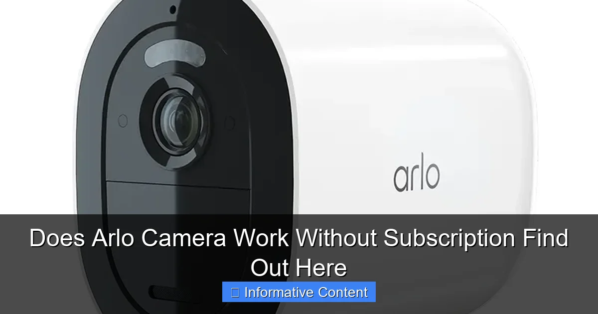 Does Arlo Camera Work Without Subscription Find Out Here