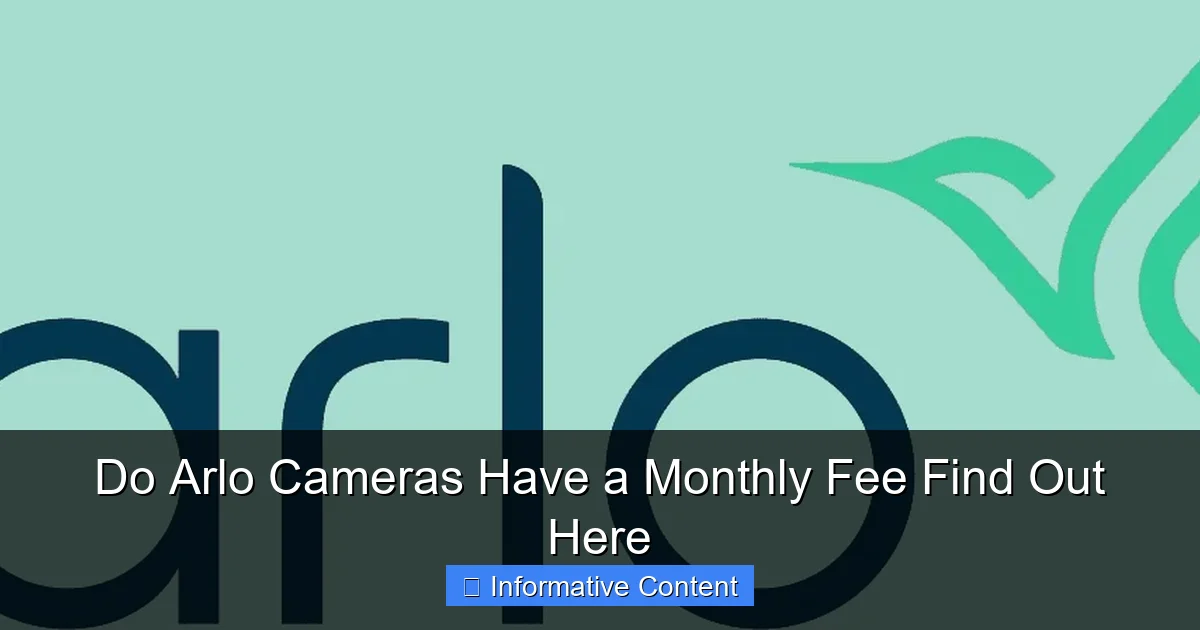 Do Arlo Cameras Have a Monthly Fee Find Out Here