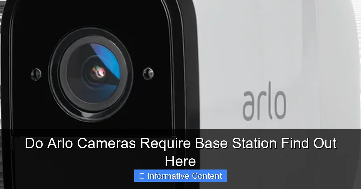 Do Arlo Cameras Require Base Station Find Out Here