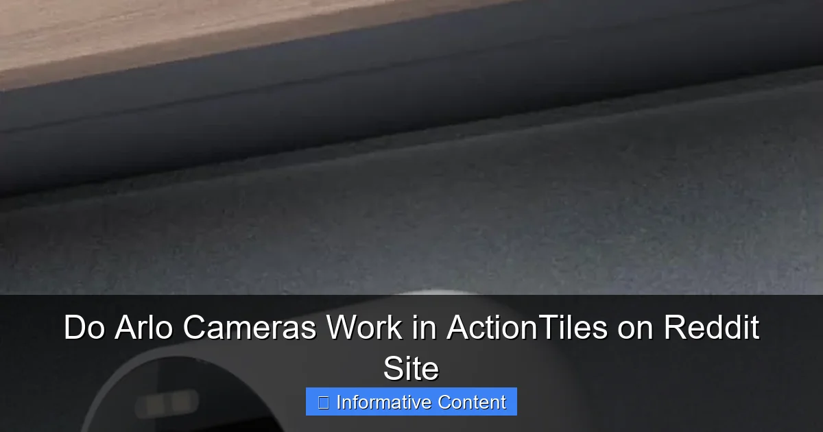 Do Arlo Cameras Work in ActionTiles on Reddit Site
