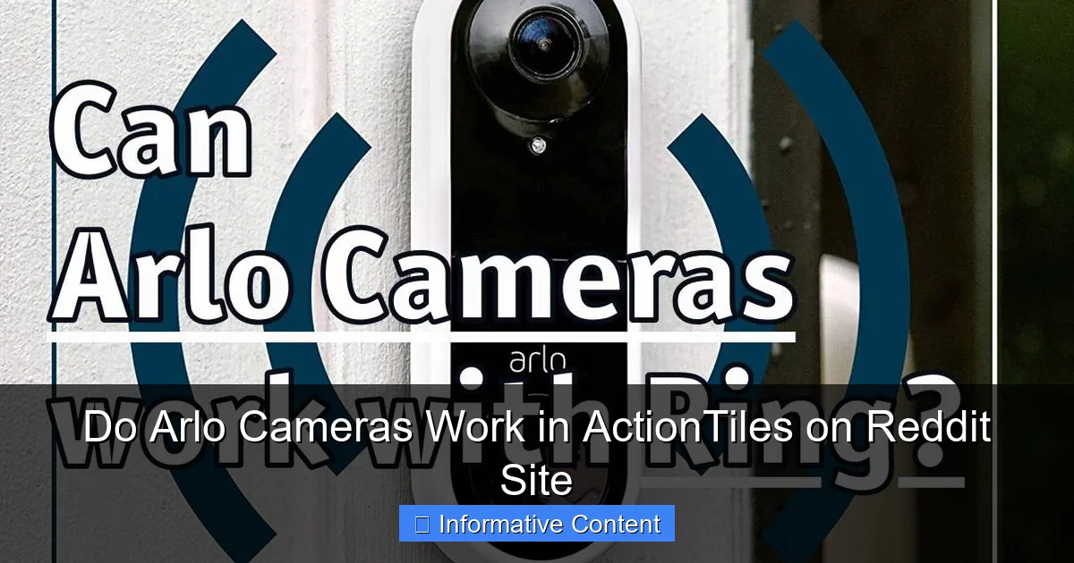 Do Arlo Cameras Work in ActionTiles on Reddit Site