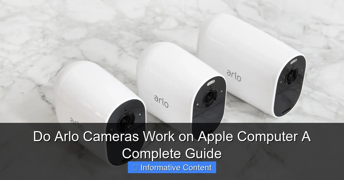 Do Arlo Cameras Work on Apple Computer A Complete Guide