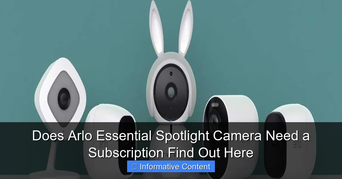 Does Arlo Essential Spotlight Camera Need a Subscription Find Out Here