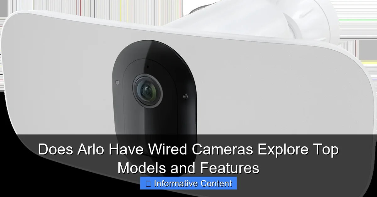 Does Arlo Have Wired Cameras Explore Top Models and Features