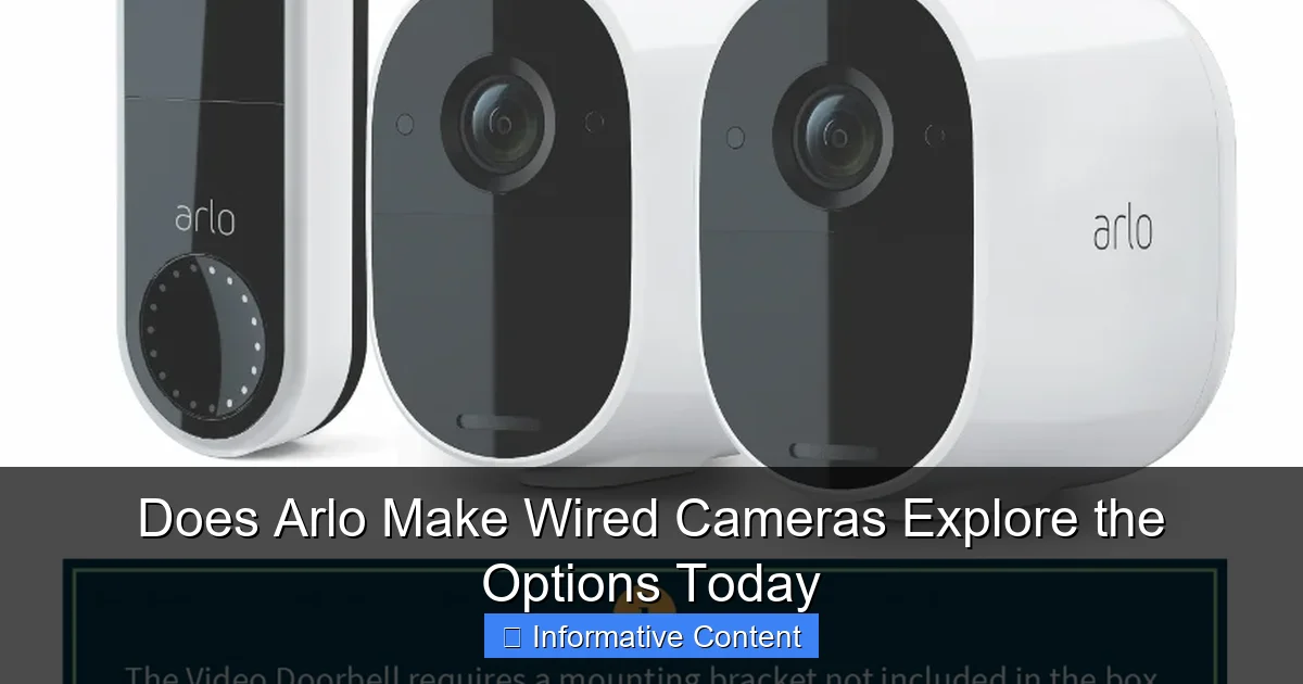 Does Arlo Make Wired Cameras Explore the Options Today
