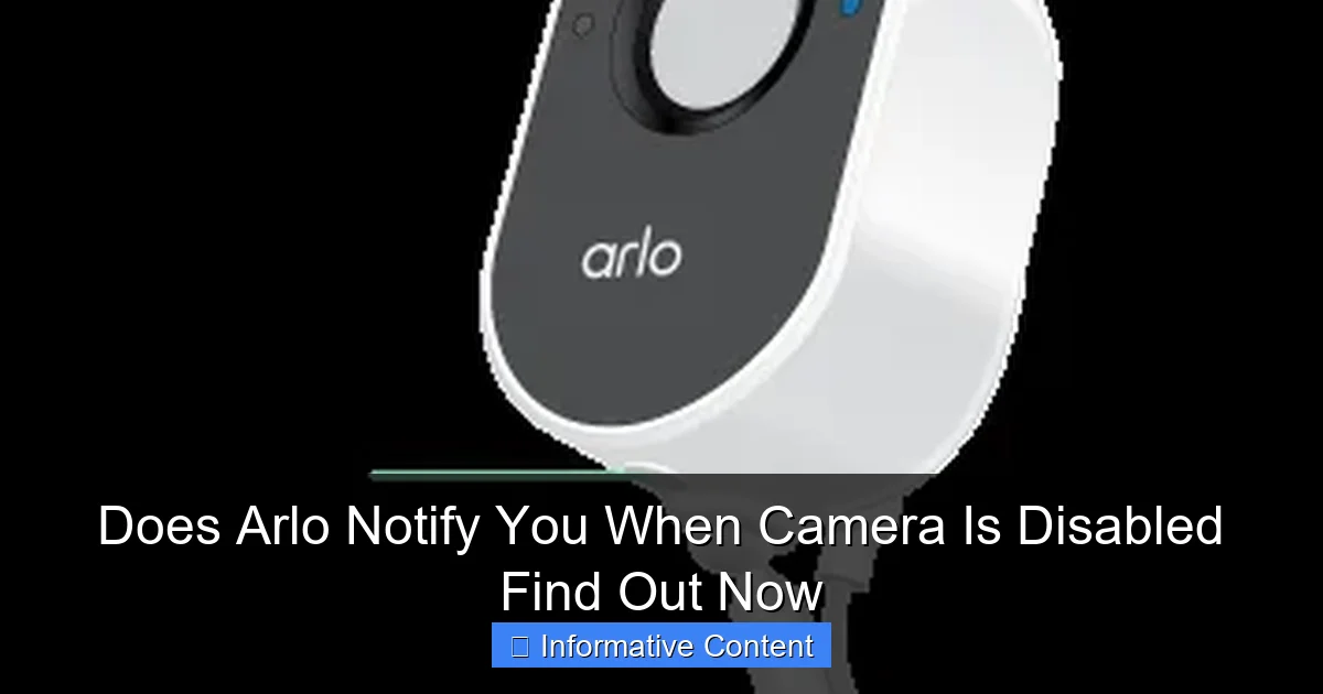 Does Arlo Notify You When Camera Is Disabled Find Out Now