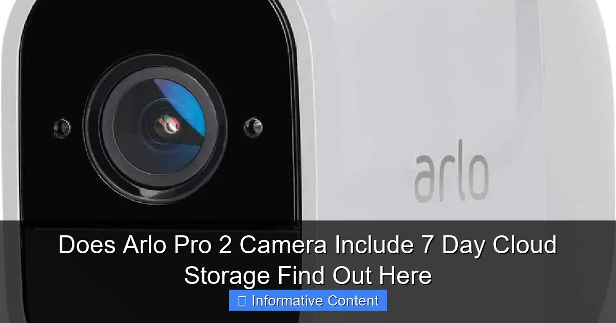 Does Arlo Pro 2 Camera Include 7 Day Cloud Storage Find Out Here