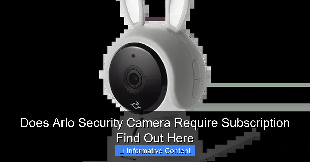 Does Arlo Security Camera Require Subscription Find Out Here