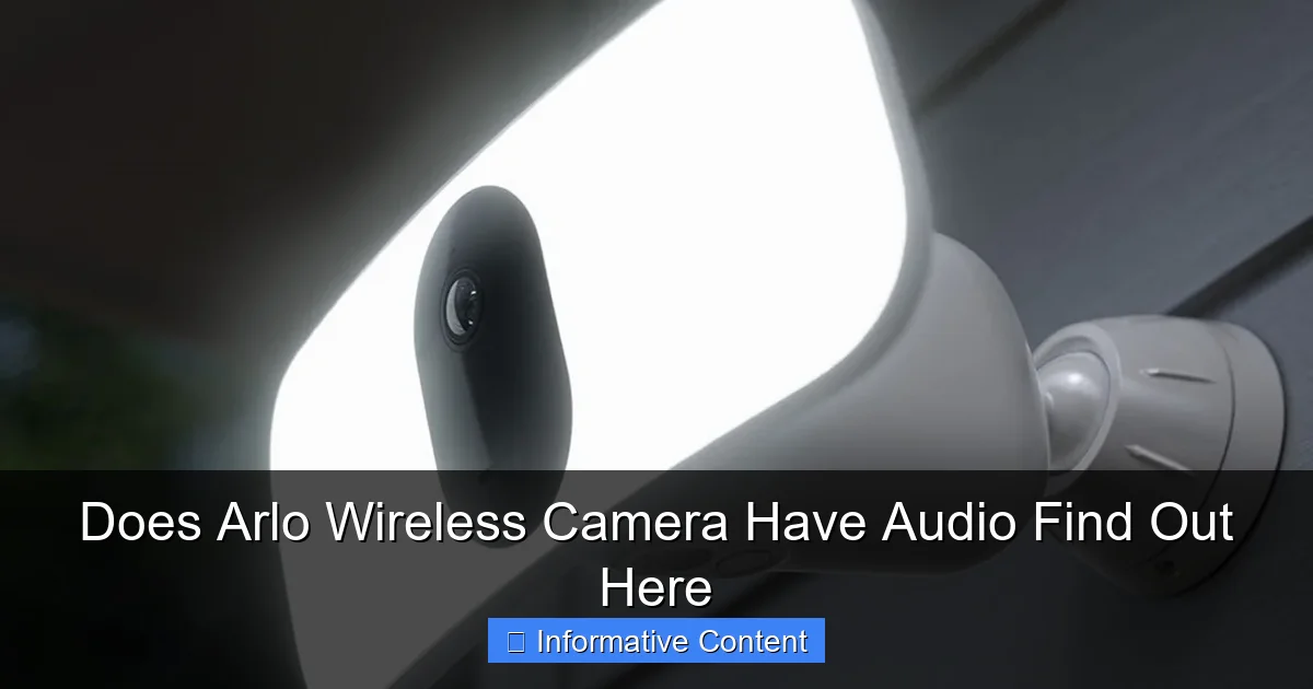 Does Arlo Wireless Camera Have Audio Find Out Here
