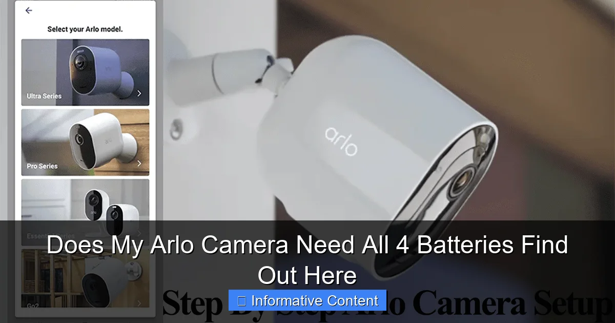 Does My Arlo Camera Need All 4 Batteries Find Out Here