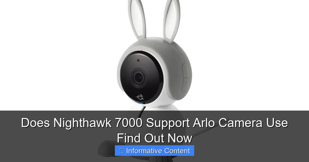 Does Nighthawk 7000 Support Arlo Camera Use Find Out Now