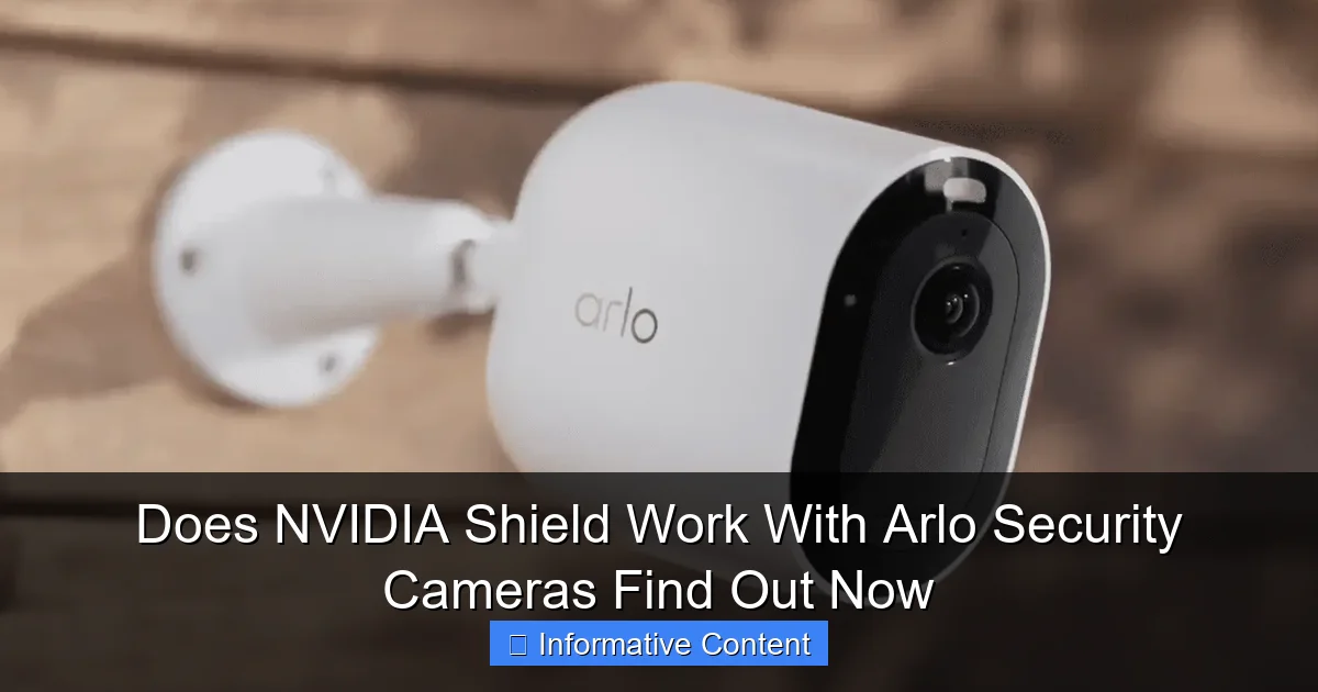 Does NVIDIA Shield Work With Arlo Security Cameras Find Out Now