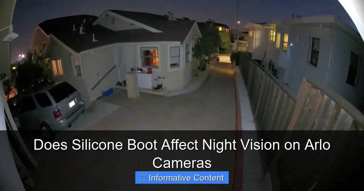 Does Silicone Boot Affect Night Vision on Arlo Cameras