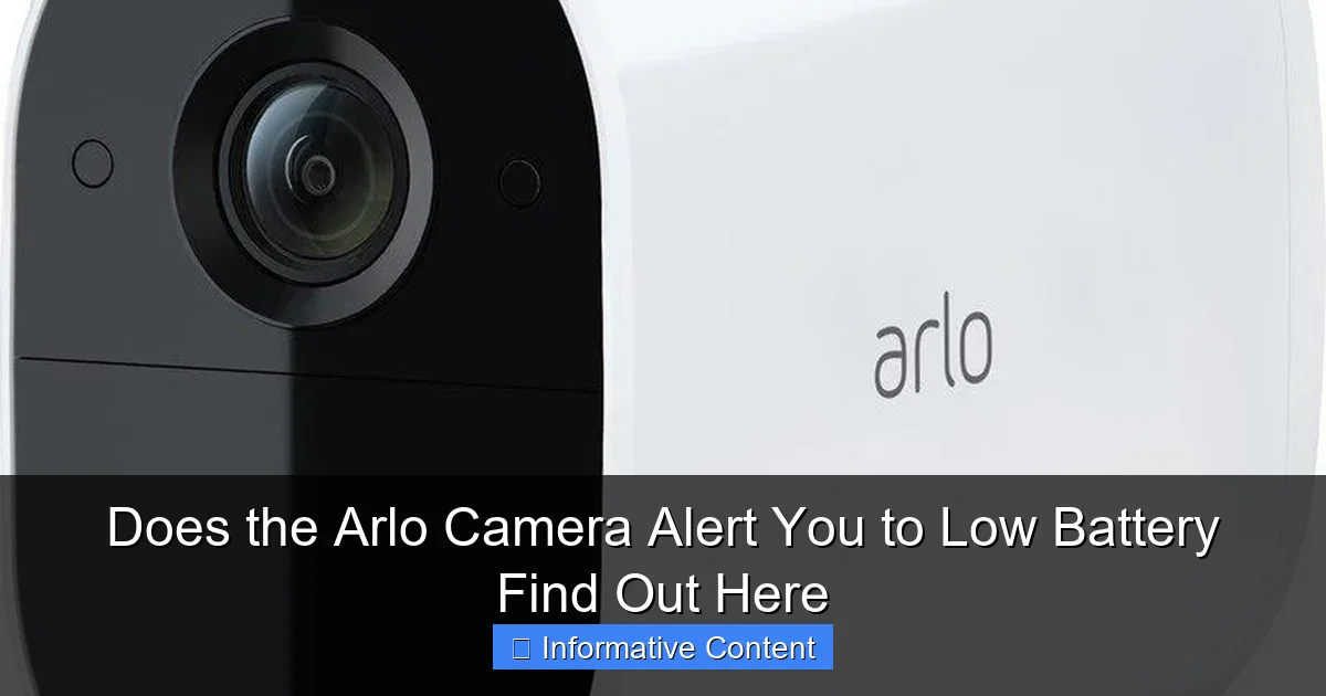 Does the Arlo Camera Alert You to Low Battery Find Out Here