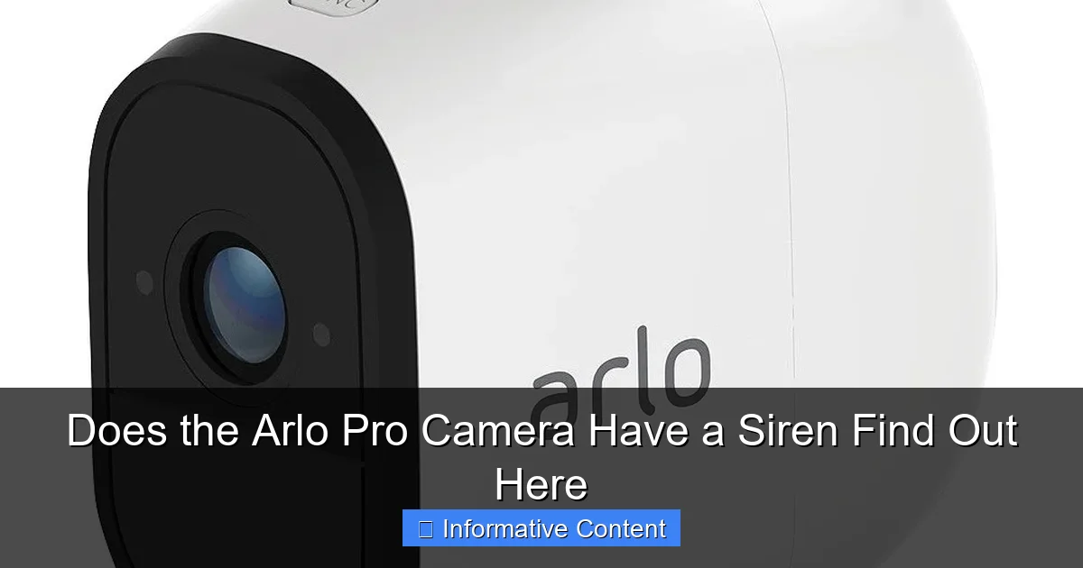Does the Arlo Pro Camera Have a Siren Find Out Here