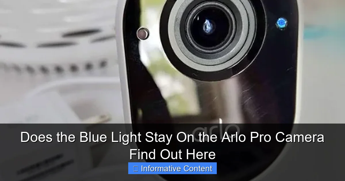 Does the Blue Light Stay On the Arlo Pro Camera Find Out Here