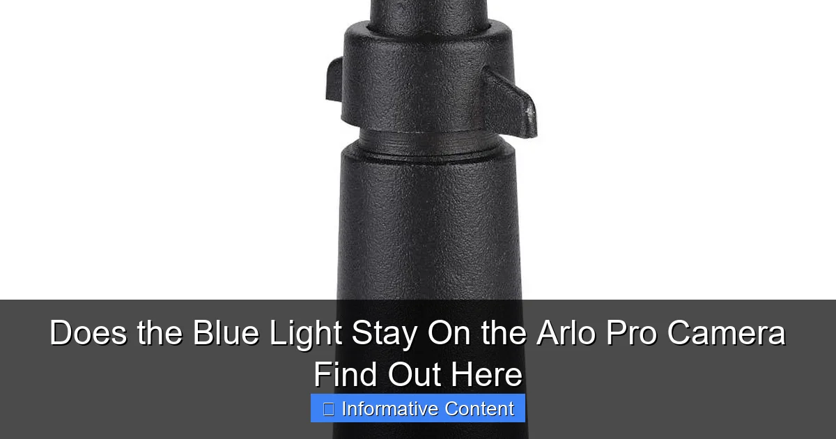 Does the Blue Light Stay On the Arlo Pro Camera Find Out Here