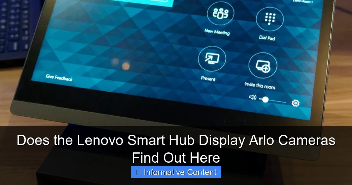Does the Lenovo Smart Hub Display Arlo Cameras Find Out Here